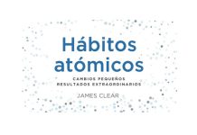 Pequeños Hábitos, Grandes Cambios: El Secreto para Transformar tu Vida Pequeños Habitos, Grandes Cambios - Habitos Atomicos