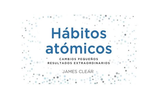 Pequeños Hábitos, Grandes Cambios: El Secreto para Transformar tu Vida Pequeños Habitos, Grandes Cambios - Habitos Atomicos